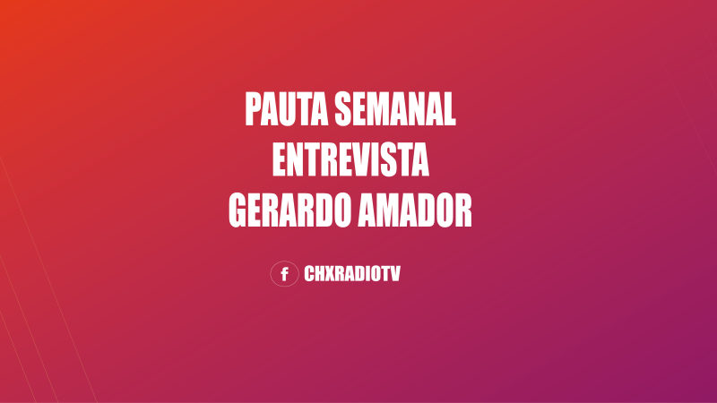 PAUTA SEMANAL ENTREVISTA GERARDO AMADOR